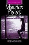 Review Manchester University Press  / Maurice Pialat (French Film Directors)