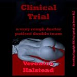 Clinical Trial: A Very Rough Doctor Patient Double Team Short | Veronica Halstead