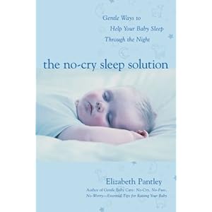 The No-Cry Sleep Solution: Gentle Ways to Help Your Baby Sleep Through the Night
