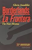 Borderlands / La Frontera: The New Mestiza