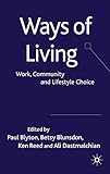 Ways of living : work, community and lifestyle choice
