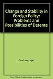 Change and stability in foreign policy : the problems and possibilities of détente