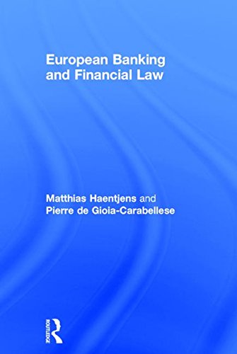 European Banking and Financial Law, by Matthias Haentjens, Pierre de Gioia-Carabellese