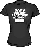 Days Without A Lost Time Accident = 0 Funny Women's Tee Shirt in 6 Colors Small thru XXL