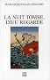La nuit tombe, Dieu regarde
