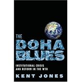 The Doha Blues: Institutional Crisis and Reform in the WTO
