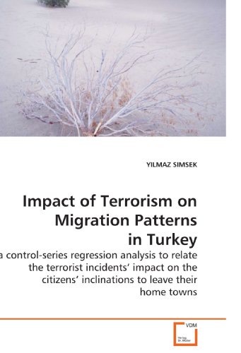 Contact of Terrorism on top of Move Patterns in Turkey: a control series regression analysis to cogitate the terrorist incidents? impact on the citizens? inclinations to leave their home towns photo Contact of Terrorism on top of Move Patterns in Turkey: a control series regression analysis to cogitate the terrorist incidents? impact on the citizens? inclinations to leave their home towns