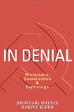 In Denial: Historians, Communism & Espionage