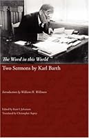 The Word in this World: Two Sermons