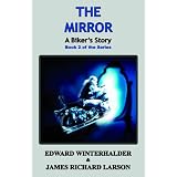 The Mirror: A Biker's Story (Book 2 in the Series)