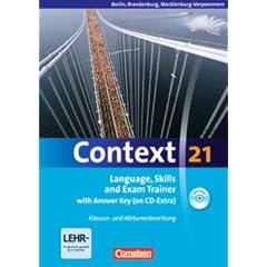 Context 21 - Berlin, Brandenburg und Mecklenburg-Vorpommern: Language, Skills and Exam Trainer: Klausur- und Abiturvorbereitung. Workbook mit CD-Extra ... Key. CD-Extra mit H�rtexten und Vocab Sheets