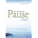 The Power of Pause: Becoming More by Doing Less
