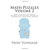 math puzzles volume 2 more riddles and brain teasers in counting geometry probability and game theory