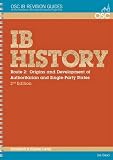 IB History: Origins and Development of Authoritarian and Single-party States (OSC IB Revision Guides for the International Baccalaureate Diploma)