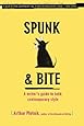 Spunk & Bite: A Writer's Guide to Bold, Contemporary Style