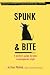 Spunk & Bite: A writer's  guide to punchier, more engaging language & style