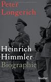 Heinrich Himmler: Biographie - Peter Longerich