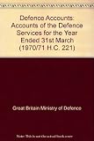 Defence accounts : accounts of the defence services for the year ended 31st March ...
