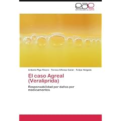 El Caso Agreal (Veraliprida): Responsabilidad por da�os por medicamentos