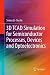 3D TCAD Simulation for Semiconductor Processes, Devices and Optoelectronics
