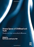 Diverse spaces of childhood and youth : gender and socio-cultural differences