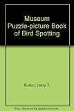 Museum puzzle-picture book of bird spotting : in parks and gardens