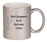 IMAGE OF Steel Drummers do all their own stunts Coffee Mug Metallic Silver 11 oz