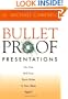 Bulletproof Presentations