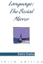 Language: The Social Mirror (Teaching Methods)