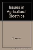 Issues in agricultural bioethics