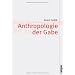 Anthropologie der Gabe (Theorie und Gesellschaft)