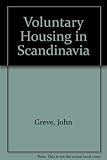 Voluntary housing in Scandinavia : a study of Denmark, Norway and Sweden