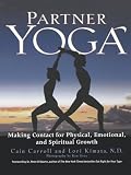 Partner Yoga - Making Contact for Physical, Emotional, and Spiritual Growth