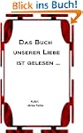 Das Buch unserer Liebe ist gelesen ...