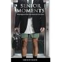 Senior Moments: What Happens When Your Brain Lets You Down