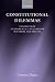 Constitutional Dilemmas: Conflicts of Fundamental Legal Rights in Europe and the USA