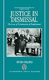 Justice in dismissal : the law of termination of employment