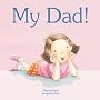 My Dad! (Mini Board Books)
