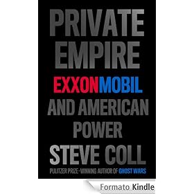 Private Empire: ExxonMobil and American Power