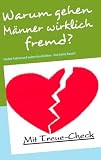 Warum gehen M&Atilde;?&Acirc;&curren;nner wirklich fremd?