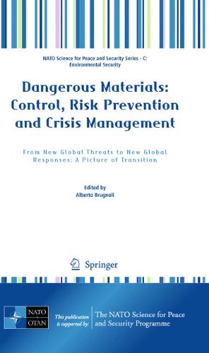 Dangerous Materials: Control,  Risk Prevention and Crisis Management: From New Global Threats to New Global Responses: A Picture of Transition (NATO ... Security Series C: Environmental Security)