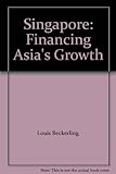 Singapore : financing Asia's growth