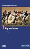 Wegweiser Geschichte. Afghanistan: Im Auftrag des Milit�rgeschichtlichen Forschungsamtes