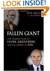 Fallen Giant: The Amazing Story of Hank Greenberg and the History of AIG
