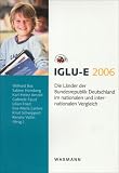 Produkt-Bild: IGLU-E 2006: Die L&auml;nder der Bundesrepublik Deutschland im nationalen und internationalen Vergleich