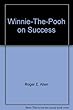 Winnie-the-Pooh on Success