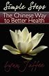 Simple Steps: The Chinese Way to Better Health
