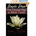 Simple Steps: The Chinese Way to Better Health by Lynn Jaffee