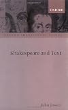 Shakespeare and Text (Oxford Shakespeare Topics)