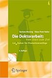 Die Doktorarbeit - Vom Start zum Ziel: Lei(d)tfaden für Promotionswillige